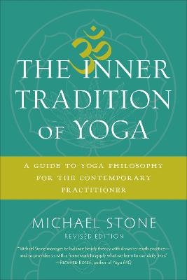 The Inner Tradition of Yoga - Michael Stone