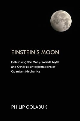 Einstein's Moon - Philip Golabuk