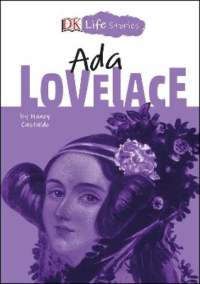 DK Life Stories: Ada Lovelace - Nancy Castaldo