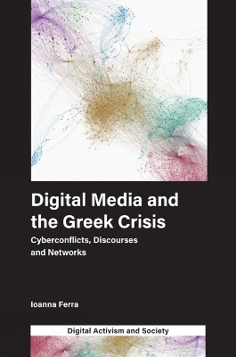 Digital Media and the Greek Crisis - Ioanna Ferra