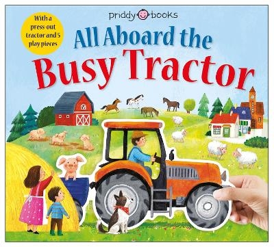 All Aboard The Busy Tractor -  Priddy Books, Roger Priddy