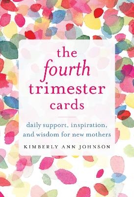 The Fourth Trimester Cards - Kimberly Ann Johnson