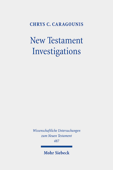 New Testament Investigations - Chrys C. Caragounis