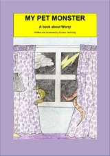 My Pet Monster- A book about Worry - Doctor Harmony