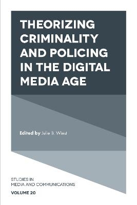 Theorizing Criminality and Policing in the Digital Media Age - 