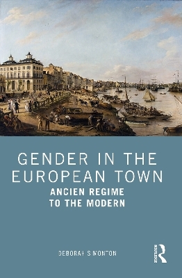 Gender in the European Town - Deborah Simonton