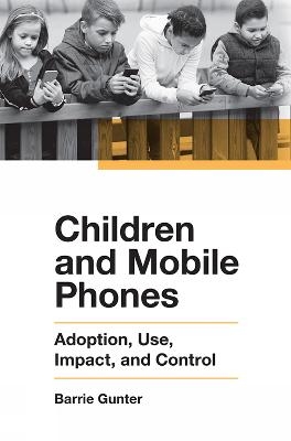 Children and Mobile Phones - Barrie Gunter