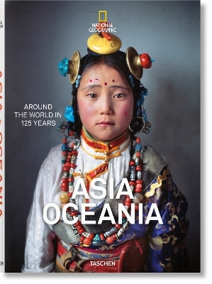 National Geographic. Around the World in 125 Years. Asia & Oceania - 