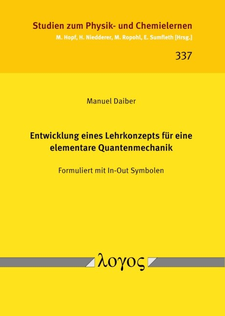 Entwicklung eines Lehrkonzepts für eine elementare Quantenmechanik - Manuel Daiber