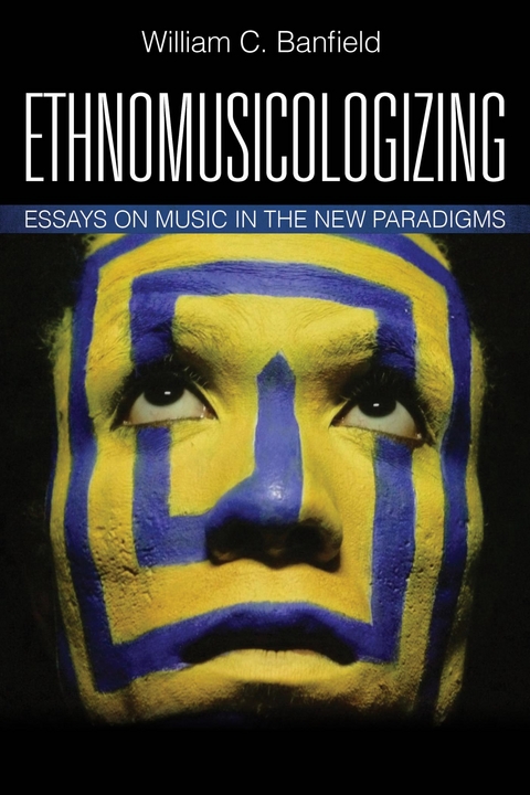 Ethnomusicologizing -  Bill Banfield