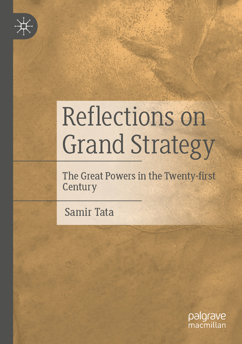 Reflections on Grand Strategy - Samir Tata