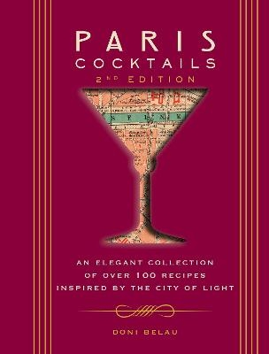 Paris Cocktails, Second Edition - Doni Belau