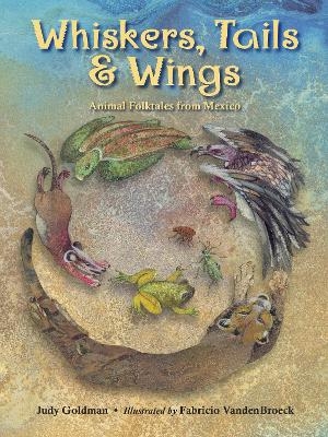 Whiskers, Tails and Wings - Judy Goldman, Fabricio Vandenbroek