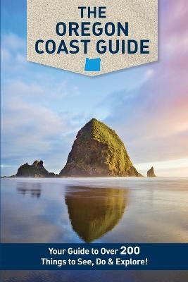 The Oregon Coast Guide - Mike Westby, Kristy Westby