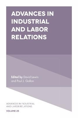 Advances in Industrial and Labor Relations - 
