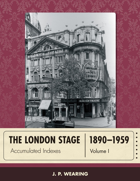 London Stage 1890-1959 -  J. P. Wearing