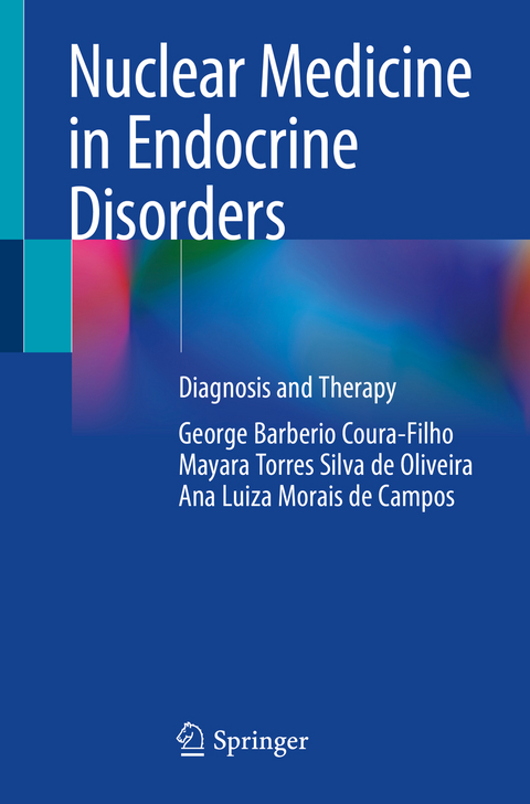 Nuclear Medicine in Endocrine Disorders - George Barberio Coura-Filho, Mayara Torres Silva de Oliveira, Ana Luiza Morais de Campos