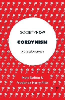 Corbynism - Matt Bolton, Frederick Harry Pitts