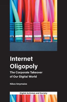 Internet Oligopoly - Nikos Smyrnaios