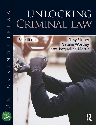 Unlocking Criminal Law - Jacqueline Martin, Tony Storey, Natalie Wortley