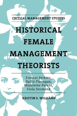Historical Female Management Theorists - Kristin S. Williams