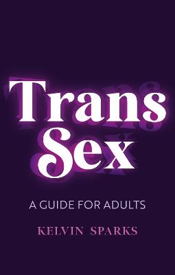 Trans Sex - KELVIN SPARKS