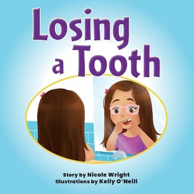 Losing a Tooth - Nicole Wright