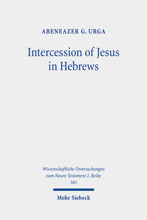 Intercession of Jesus in Hebrews - Abeneazer G. Urga