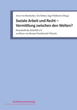 Soziale Arbeit und Recht – Vermittlung zwischen den Welten? - 