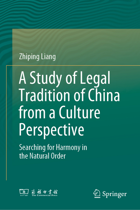 A Study of Legal Tradition of China from a Culture Perspective - Zhiping Liang