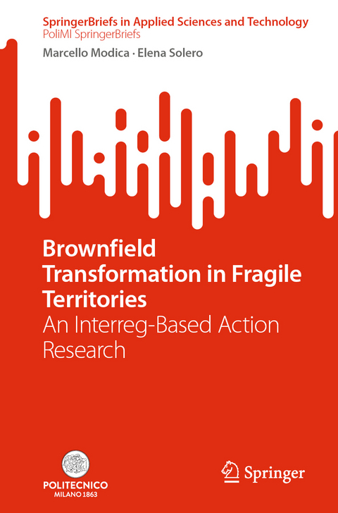 Brownfield Transformation in Fragile Territories - Marcello Modica, Elena Solero