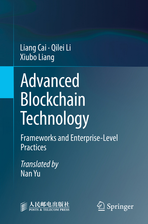 Advanced Blockchain Technology - Liang Cai, Qilei Li, Xiubo Liang