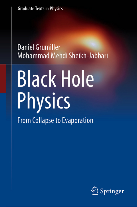 Black Hole Physics - Daniel Grumiller, Mohammad Mehdi Sheikh-Jabbari