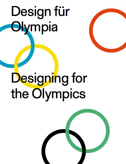 Design für Olympia / Designing for the Olympics 50 Jahre Olympische Spiele 1972 - 