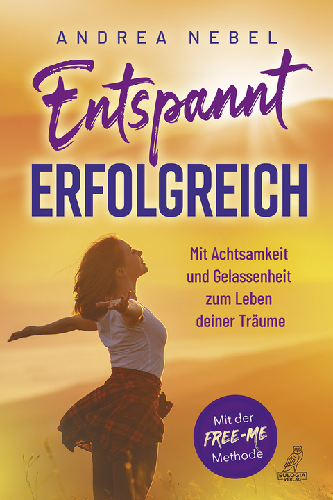 Entspannt erfolgreich - Andrea Nebel