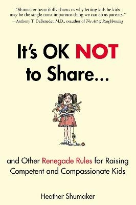 It's Ok Not to Share - Heather Shumaker