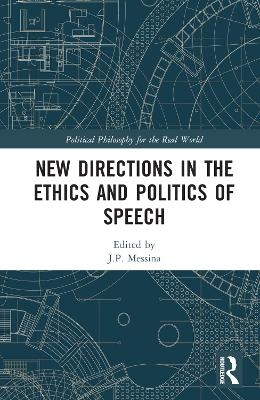 New Directions in the Ethics and Politics of Speech - 