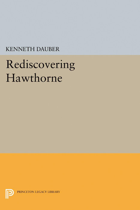 Rediscovering Hawthorne - Kenneth Dauber