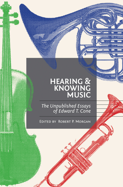 Hearing and Knowing Music - Edward T. Cone