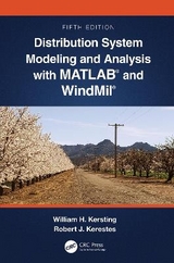 Distribution System Modeling and Analysis with MATLAB® and WindMil® - Kersting, William H.; Kerestes, Robert