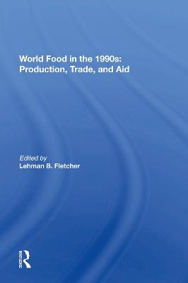 World Food In The 1990s - Lehman Fletcher
