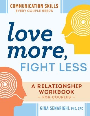 Love More, Fight Less - Gina Senarighi
