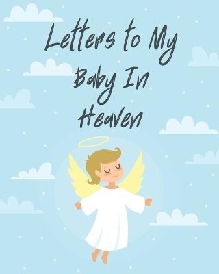 Letters To My Baby In Heaven - Patricia Larson