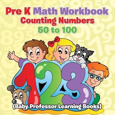 Pre K Math Workbook -  Baby Professor