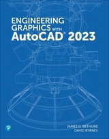 Engineering Graphics with AutoCAD 2023 - Bethune, Jim; Byrnes, David