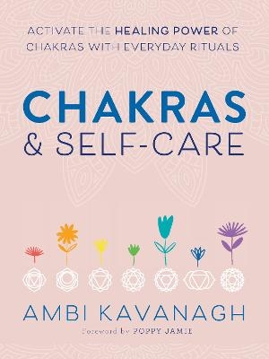 Chakras & Self-Care - Ambi Kavanagh