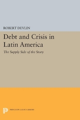 Debt and Crisis in Latin America - Robert Devlin