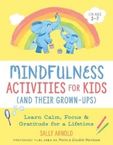 Mindfulness Activities for Kids (and Their Grown-Ups) - Arnold, Sally