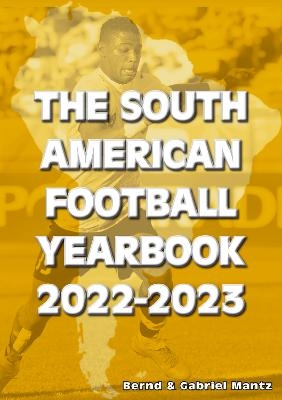 The South American Football Yearbook 2022-2023 - Bernd Mantz, Gabriel Mantz