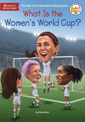 What Is the Women's World Cup? - Gina Shaw,  Who HQ
